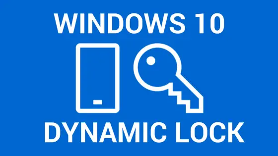 How to Perform Dynamic Lock In Windows 10 Using Smartphone Bluetooth?