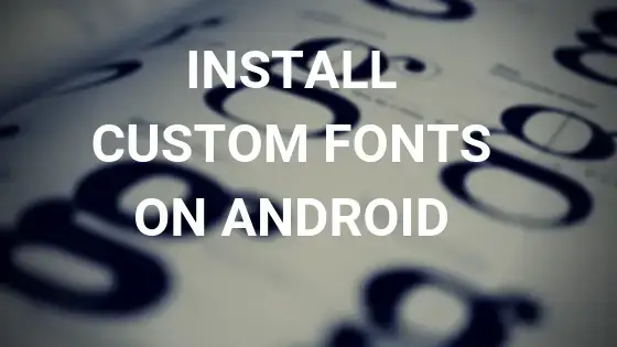 cum se instalează font în android