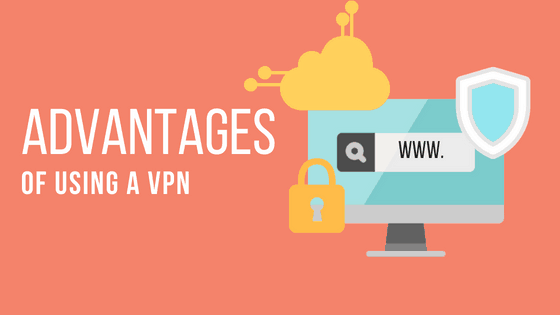 Advantage of using VPN