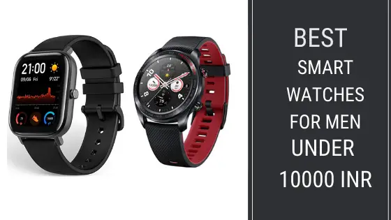 Best smart watches for men under 10000 outlet