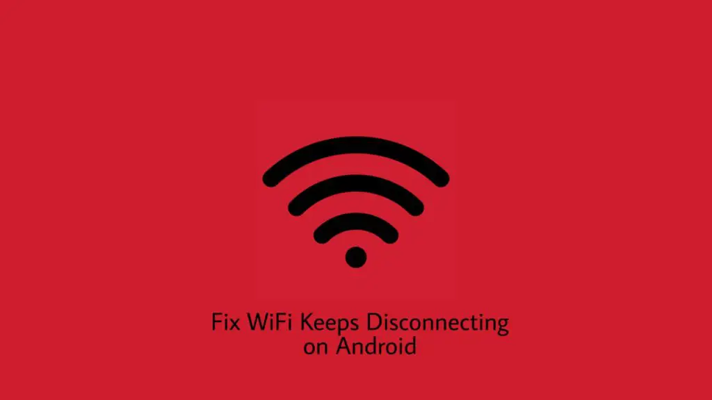 cover for Fix WiFi Keeps Disconnecting on Android