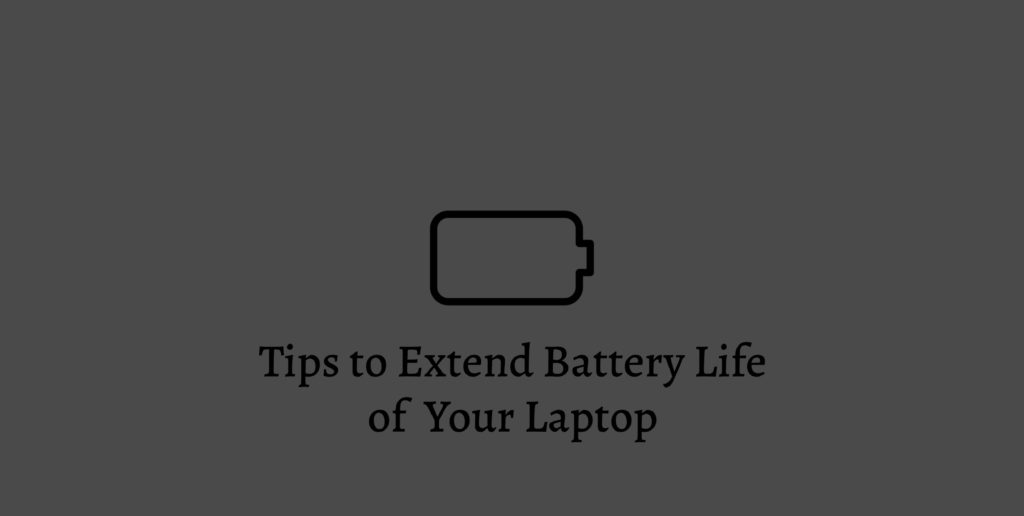 cover for Tips to Extend Battery Life of Your Laptop