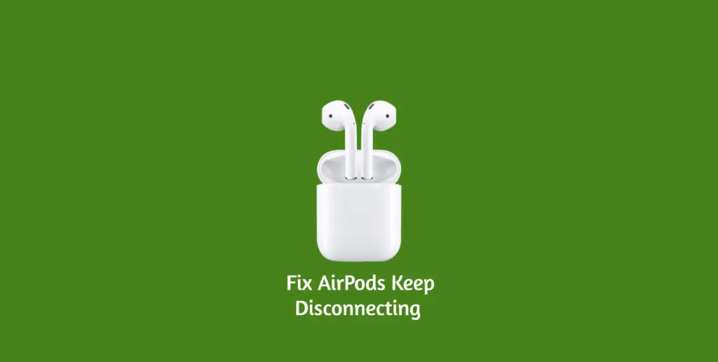 Cover- Fix AirPods Keep Disconnecting