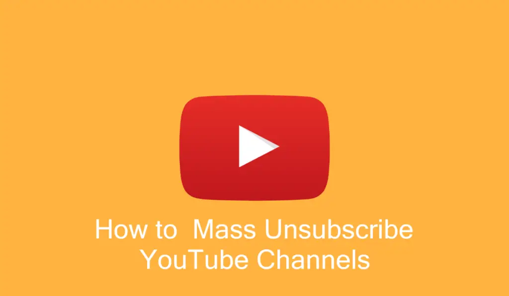 cover- how to Mass Unsubscribe YouTube Channels