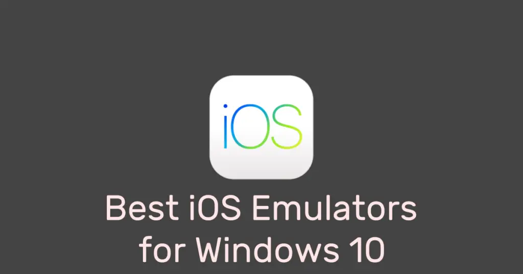cover- 7 Best iOS Emulators for Windows 10