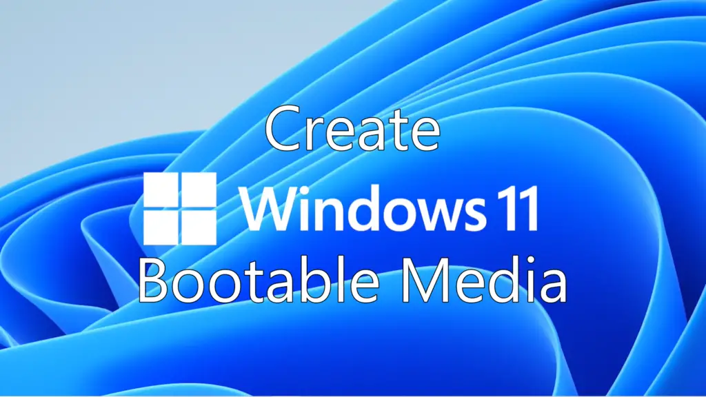 cover- How to Create Windows 11 Bootable Media [3 Methods]
