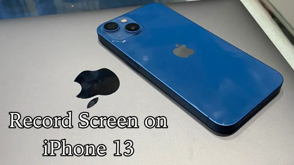 cover- how to record screen on iPhone 13