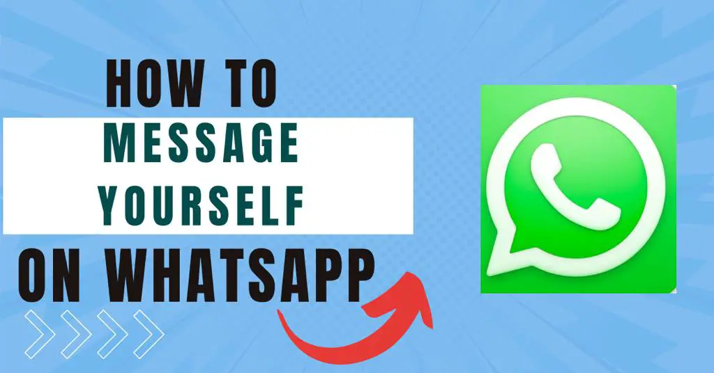How To Message Yourself On WhatsApp
