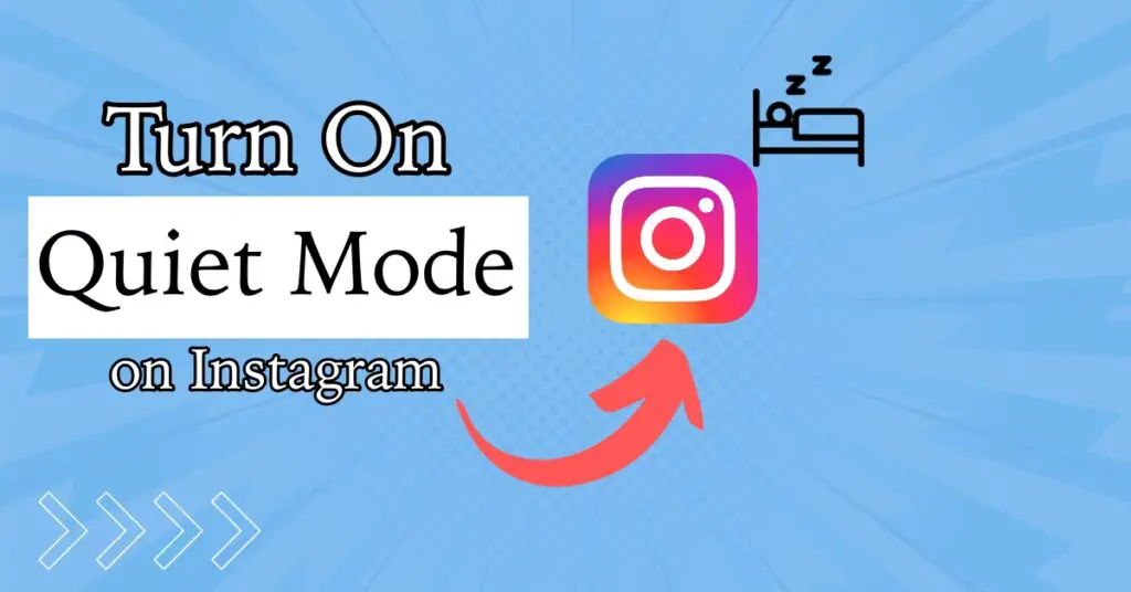 How to Turn On Quiet Mode on Instagram?