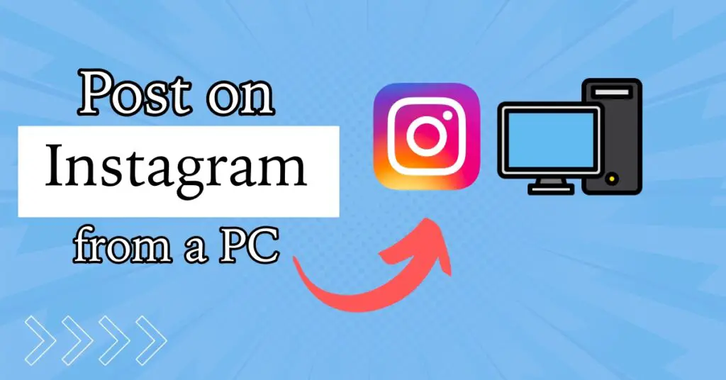 Can You Post on Instagram from a PC? Learn How