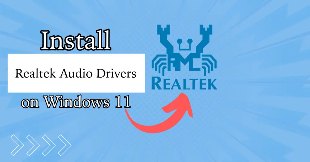 How to Install and Use Realtek Audio Drivers on Windows 11