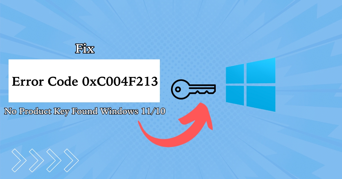 Error Key Valid Fix Error 0xC004F213: No Product Key Found on Windows 11/10